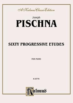 Bild des Verkufers fr Pischna 60 Prog. Studies zum Verkauf von GreatBookPrices