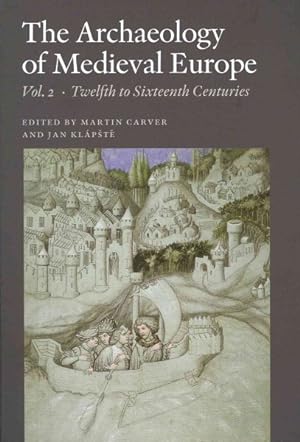 Immagine del venditore per Archaeology of Medieval Europe : Twelfth to Sixteenth Centuries venduto da GreatBookPrices