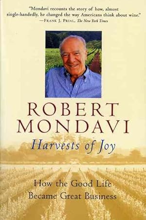 Imagen del vendedor de Harvests of Joy : How the Good Life Became Great Business a la venta por GreatBookPrices