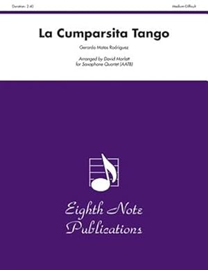 Seller image for La Cumparsita Tango : For Saxophone Quartet; Medium-difficult for sale by GreatBookPrices