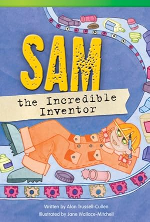 Seller image for Sam the Incredible Inventor for sale by GreatBookPrices