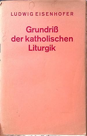 Seller image for Grundriss der katholischen Liturgik. Herders theologische Grundrisse. for sale by books4less (Versandantiquariat Petra Gros GmbH & Co. KG)