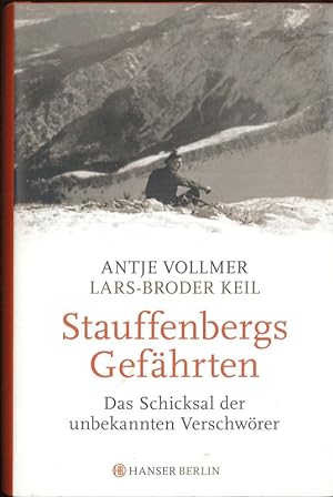 Bild des Verkufers fr Stauffenbergs Gefhrten Das Schicksal der unbekannten Verschwrer zum Verkauf von Flgel & Sohn GmbH