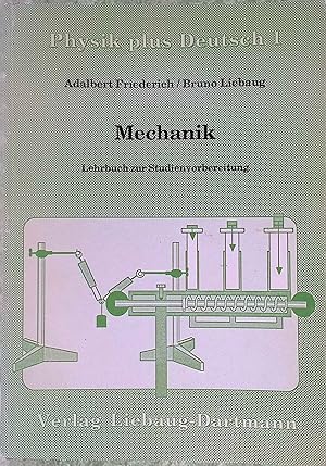Seller image for Physik plus Deutsch 1: Mechanik - Lehrbuch zur Studienvorbereitung. for sale by books4less (Versandantiquariat Petra Gros GmbH & Co. KG)