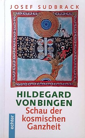 Bild des Verkufers fr Hildegard von Bingen : Schau der kosmischen Ganzheit. zum Verkauf von books4less (Versandantiquariat Petra Gros GmbH & Co. KG)