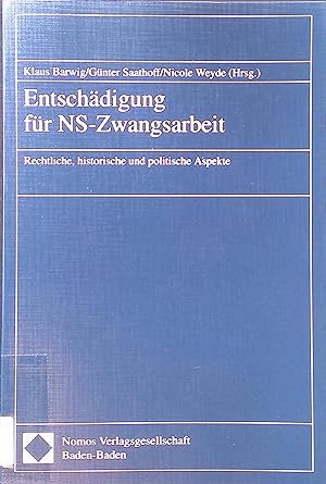 Seller image for Entschdigung fr NS-Zwangsarbeit : rechtliche, historische und politische Aspekte. for sale by books4less (Versandantiquariat Petra Gros GmbH & Co. KG)