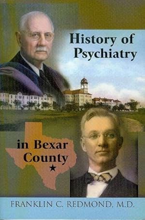 Bild des Verkufers fr History of Psychiatry in Bexar County zum Verkauf von Bookmarc's