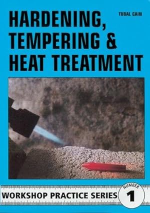 Bild des Verkufers fr Hardening, Tempering and Heat Treatment (Workshop Practice) zum Verkauf von WeBuyBooks