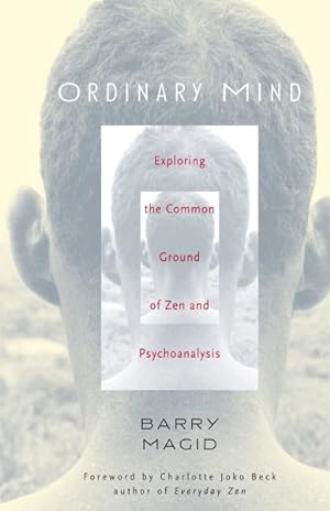Immagine del venditore per Ordinary Mind : Exploring the Common Ground of Zen and Psychoanalysis venduto da GreatBookPrices