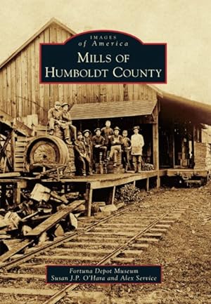 Seller image for Mills of Humboldt County for sale by GreatBookPrices