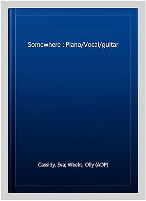 Imagen del vendedor de Somewhere : Piano/Vocal/guitar a la venta por GreatBookPrices