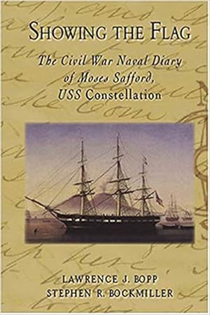 Seller image for Showing The Flag : The Civil War Naval Diary Of Moses Safford for sale by GreatBookPrices