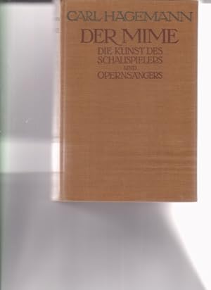 Der Mime. Die Kunst des Schauspielers und Opernsängers. Vierte Auflage. Moderne Bühnenkunst. Zwei...