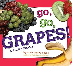 Seller image for Go, Go, Grapes! : A Fruit Chant for sale by GreatBookPrices