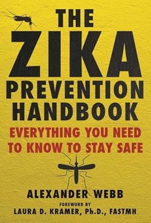 Seller image for Zika Prevention Handbook : Everything You Need to Know to Stay Safe for sale by GreatBookPrices