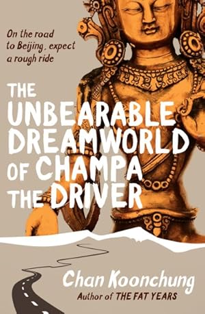 Immagine del venditore per Unbearable Dreamworld of Champa the Driver venduto da GreatBookPrices