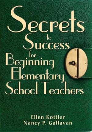 Seller image for Secrets to Success for Beginning Elementary School Teachers for sale by GreatBookPrices
