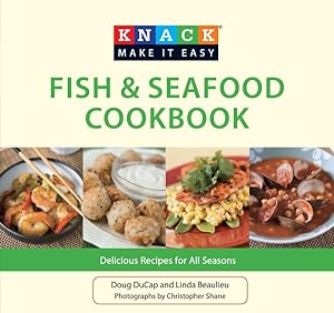Seller image for Knack Fish & Seafood Cookbook : Delicious Recipes for All Seasons for sale by GreatBookPrices