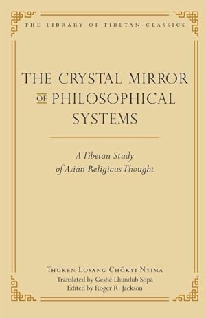 Seller image for Crystal Mirror of Philosophical Systems : A Tibetan Study of Asian Religious Thought for sale by GreatBookPrices