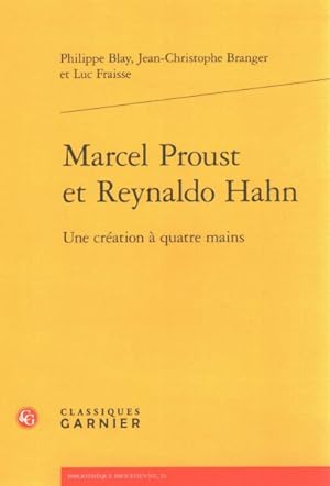 Bild des Verkufers fr Marcel Proust et Reynaldo Hahn : Une creation a quatre mains -Language: french zum Verkauf von GreatBookPrices