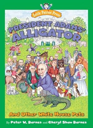 Immagine del venditore per President Adams' Alligator and Other White House Pets venduto da GreatBookPrices