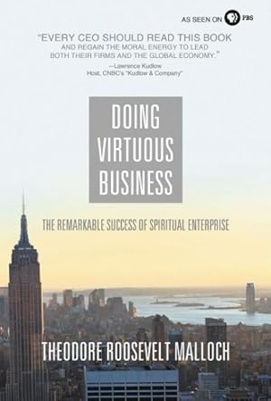 Seller image for Doing Virtuous Business : The Remarkable Success of Spiritual Enterprise for sale by GreatBookPrices