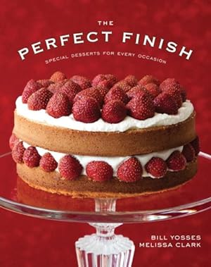 Immagine del venditore per Perfect Finish : Special Desserts for Every Occasion venduto da GreatBookPrices