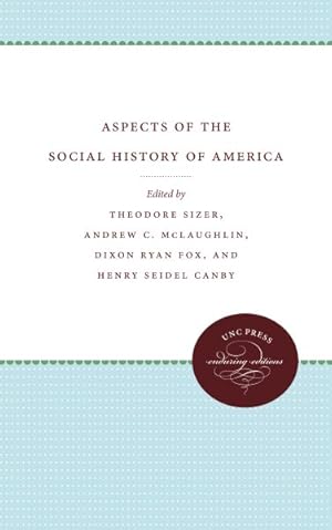 Bild des Verkufers fr Aspects of the Social History of America zum Verkauf von GreatBookPrices