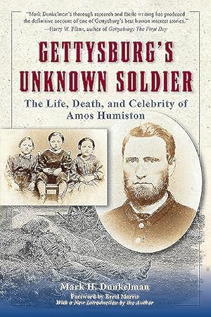 Imagen del vendedor de Gettysburg's Unknown Soldier : The Life, Death, and Celebrity of Amos Humiston a la venta por GreatBookPrices