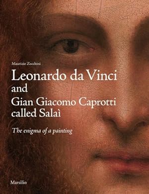 Bild des Verkufers fr Leonardo Da Vinci and Gian Giacomo Caprotti Called Sala : The Enigma of a Painting zum Verkauf von GreatBookPrices