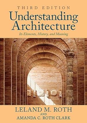 Seller image for Understanding Architecture : Its Elements, History, and Meaning for sale by GreatBookPricesUK