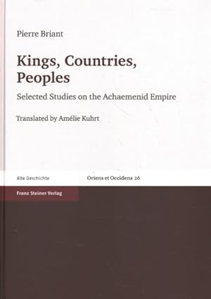 Seller image for Kings, Countries, Peoples : Selected Studies on the Achaemenid Empire for sale by GreatBookPrices