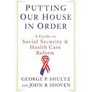 Seller image for Putting Our House in Order : A Guide to Social Security and Health Care Reform for sale by GreatBookPrices