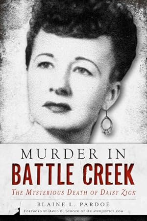 Seller image for Murder in Battle Creek : The Mysterious Death of Daisy Zick for sale by GreatBookPrices