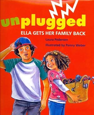 Image du vendeur pour Unplugged : Ella Gets Her Family Back mis en vente par GreatBookPrices