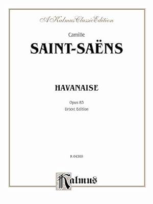 Seller image for Havanaise, Op. 83 Urtext String- Violin and Piano : Kalmus Edition for sale by GreatBookPrices