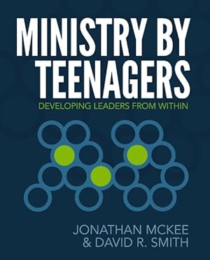 Immagine del venditore per Ministry by Teenagers : Developing Leaders from Within venduto da GreatBookPrices