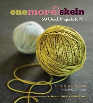 Imagen del vendedor de One More Skein : 30 Quick Projects to Knit a la venta por GreatBookPrices