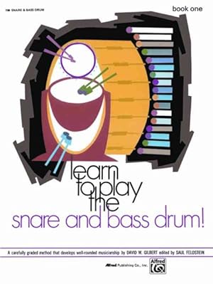 Imagen del vendedor de Learn to Play the Snare and Bass Drum, Book 1 a la venta por GreatBookPrices
