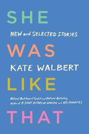 Seller image for She Was Like That : New and Selected Stories for sale by GreatBookPrices