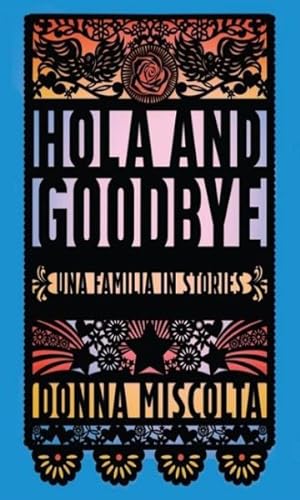 Imagen del vendedor de Hola and Goodbye : Una Familia in Stories a la venta por GreatBookPrices