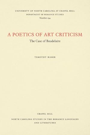 Seller image for Poetics of Art Criticism : The Case of Baudelaire for sale by GreatBookPrices