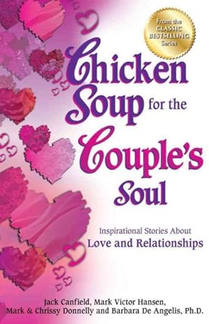 Bild des Verkufers fr Chicken Soup for the Couple's Soul : Inspirational Stories About Love and Relationships zum Verkauf von GreatBookPrices