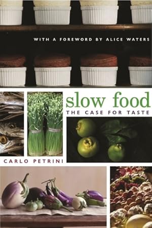 Imagen del vendedor de Slow Food : The Case for Taste a la venta por GreatBookPrices