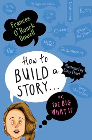 Imagen del vendedor de How to Build a Story? Or, the Big What If a la venta por GreatBookPrices