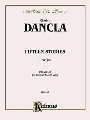 Image du vendeur pour Fifteen Studies, Opus 68 for Violin and Optional Second Violin : Kalmus Edition mis en vente par GreatBookPrices
