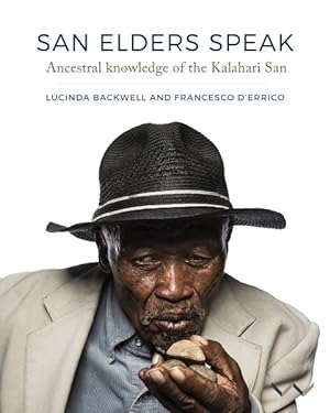Seller image for San Elders Speak : Ancestral Knowledge of the Kalahari San for sale by GreatBookPrices