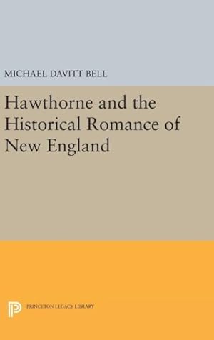 Image du vendeur pour Hawthorne and the Historical Romance of New England mis en vente par GreatBookPrices
