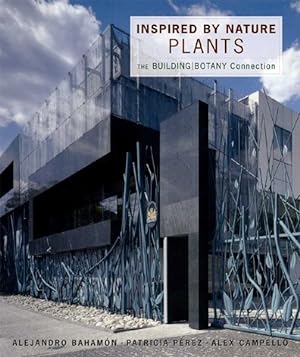 Imagen del vendedor de Inspired By Nature: Plants : The Building / Botany Connection a la venta por GreatBookPrices