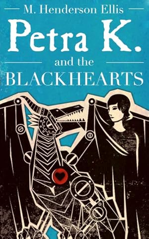 Imagen del vendedor de Petra K and the Blackhearts a la venta por GreatBookPrices
